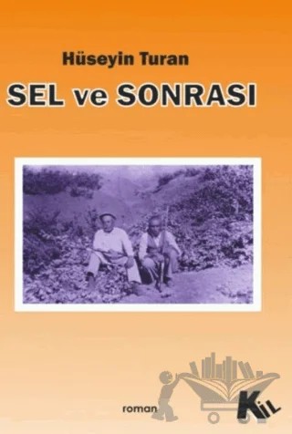 Sel ve Sonrası – Hüseyin Turan – Kil Yayınları kitap kapağı