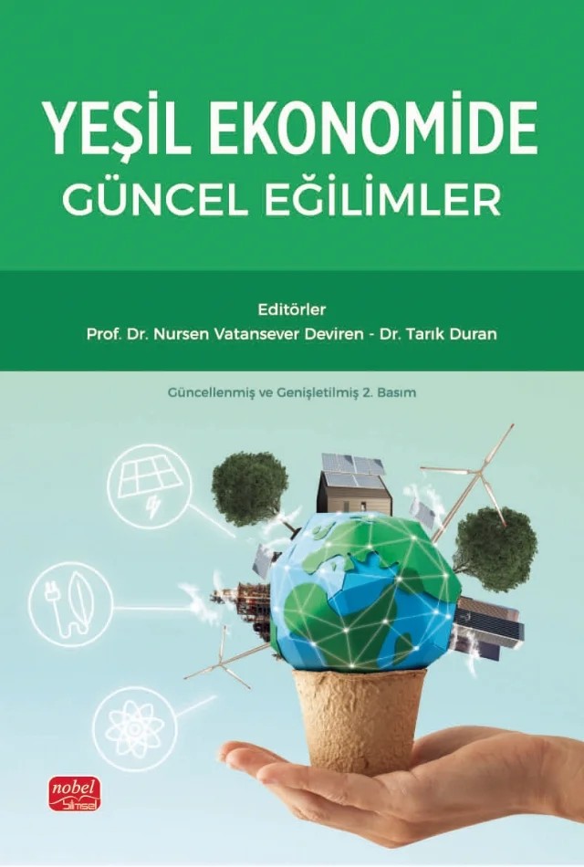Yeşil Ekonomide Güncel Eğilimler – Ahmet Esen, Ayşe Yıldız Özsalmanlı, Aytaç Pekmezci, Aytekin Fırat, Betül Üner Yılmaz, Çağatay Mirgen, Çağdaş Gönen, Çağrı İzci, Cansu Tosun Gavcar, Dilek Keser, Doğan Bıçkı, Erdoğan Gavcar, Erhan Atay, Fatma Kömürcüoğlu Soytürk, Hilmi Etci, Hüseyin Mustafa Metin, Kurtuluş Bozkurt, Mehmet – Nobel Bilimsel Eserler kitap kapağı
