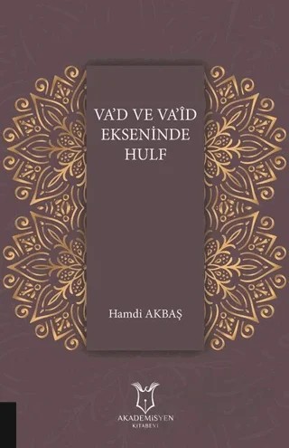 Va'd Va'id Ekseninde Hulf – Hamdi Akbaş – Akademisyen Kitabevi kitap kapağı
