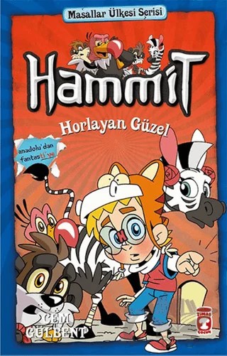 Hammit Horlayan Güzel - Hammit 2 Masallar Ülkesi Serisi – Cem Gülbent – Timaş Çocuk kitap kapağı