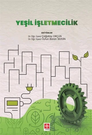 Yeşil İşletmecilik – Çağatay Orçun, Oytun Boran Sezgin – Ekin Basım Yayın kitap kapağı