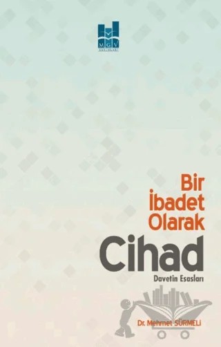 Bir İbadet Olarak Cihad – Mehmet Sürmeli – Mgv Yayınları kitap kapağı