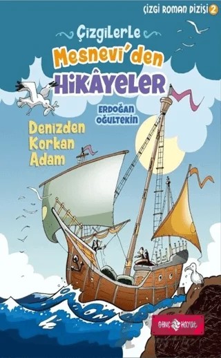 Çizgilerle Mesnevi'den Hikayeler - Denizden Korkan Adam – Erdoğan Oğultekin – Genç Hayat kitap kapağı