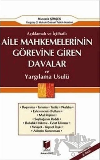 Aile Mahkemelerinin Görevine Giren Davalar ve Yargılama Usulü – Mustafa Şimşek – Adalet Yayınevi kitap kapağı