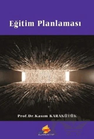 Eğitim Planlaması – Kasım Karakütük – Elhan Kitap Yayın Dağıtım kitap kapağı
