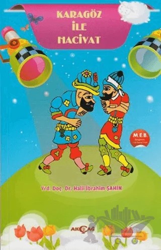 Karagöz ile Hacivat – Halil İbrahim Şahin – Akçağ Yayınları kitap kapağı