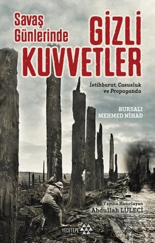 Savaş Günlerinde Gizli Kuvvetler – Mehmed Nihad – Yeditepe Yayınevi kitap kapağı