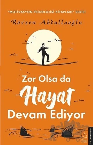 Zor Olsa da Hayat Devam Ediyor – Rövşen Abdullaoğlu – Destek Yayınları kitap kapağı