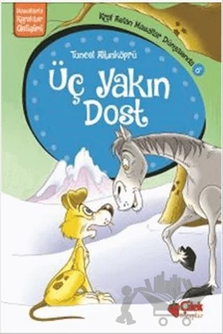 Üç Yakın Dost – Tuncel Altınköprü – Çilek Kitaplar kitap kapağı