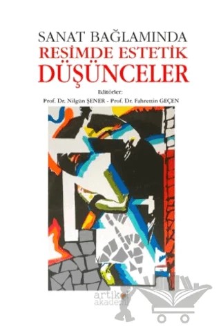 Sanat Bağlamında Resimde Estetik Düşünceler – Kolektif – Artikel Akademi kitap kapağı