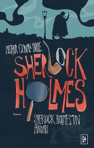 Sherlock Holmes’un Anıları - Sherlock Holmes 2 – Sir Arthur Conan Doyle – Parodi Yayınları kitap kapağı