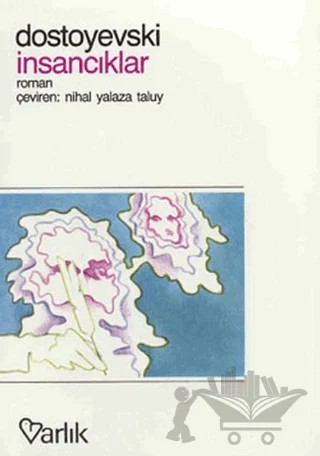 İnsancıklar – Fyodor Mihayloviç Dostoyevski – Varlık Yayınları kitap kapağı