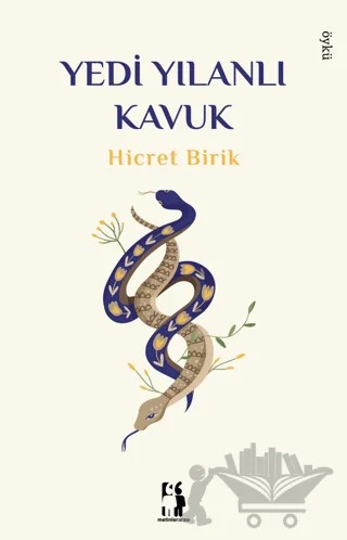 Yedi Yılanlı Kavuk – Hicret Birik – Metinlerarası Kitap kitap kapağı