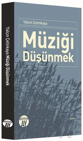 Müziği Düşünmek – Yalçın Çetinkaya – Büyüyen Ay Yayınları kitap kapağı