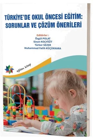 Türkiye’de Okul Öncesi Eğitim: Sorunlar ve Çözüm Önerileri – Kolektif – Eğiten Kitap kitap kapağı