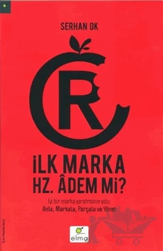 İlk Marka Hz. Adem mi? – Serhan Ok – ELMA Yayınevi kitap kapağı