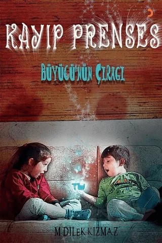 Kayıp Prenses - Büyücü'nün Çırağı – M. Dilek Kızmaz – Cinius Yayınları kitap kapağı