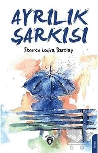 Ayrılık Şarkısı – F. Louisa Barclay – Dorlion Yayınları kitap kapağı