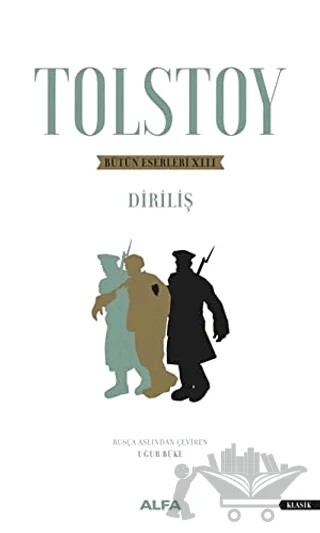 Tolstoy Bütün Eserleri 13 – Lev Nikolayeviç Tolstoy – Alfa Yayınları kitap kapağı