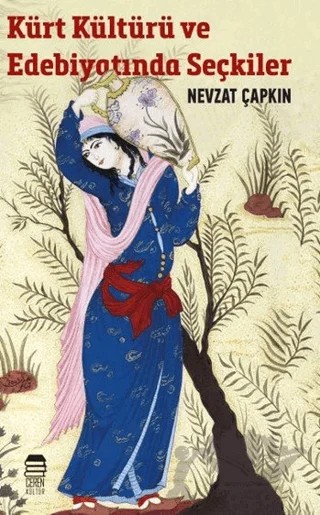 Kürt Kültür ve Edebiyatında Seçkiler – Nevzat Çapkın – Ceren Kitap kitap kapağı