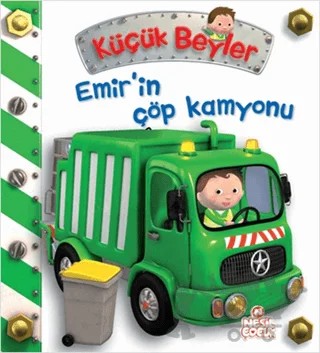 Küçük Beyler - Emir’in Çöp Kamyonu – Nathalie Belineau – Nesil Çocuk Yayınları kitap kapağı