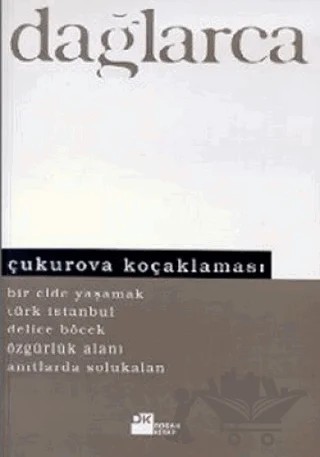 Çukurova Koçaklaması Bir Ede Yaşamak Türk İstanbul Delice Böcek Özgürlük Alanı Anıtlarda Solukalan – Fazıl Hüsnü Dağlarca – Doğan Kitap kitap kapağı