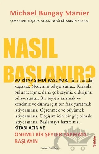 Nasıl Başlanır? – Michael Bungay Stanier – Sola Unitas kitap kapağı
