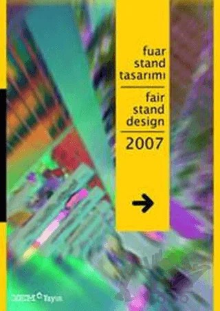 Fuar Stand Tasarımı 2007 / Fair Stand Design 2007 – Kolektif – YEM Yayın kitap kapağı