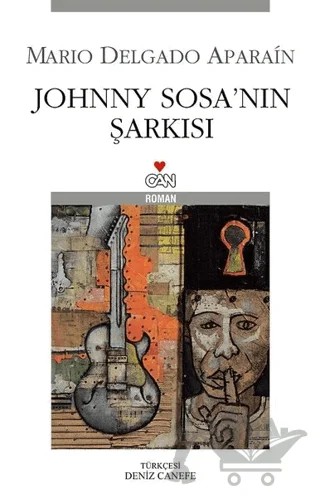 Johnny Sosa’nın Şarkısı – Mario Delgado Aparain – Can Yayınları kitap kapağı
