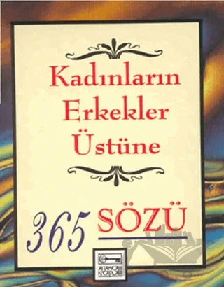 Kadınların Erkekler Üstüne 365 Sözü – Catherine M. Edmonson – Anahtar Kitaplar Yayınevi kitap kapağı