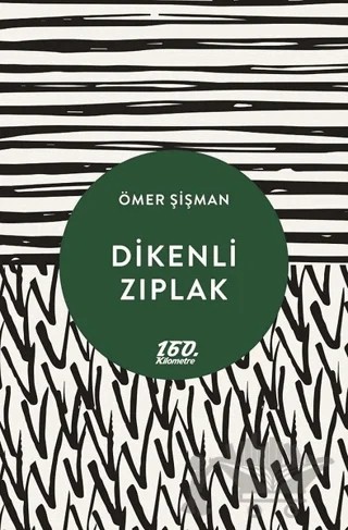 Dikenli Zıplak – Ömer Şişman – 160. Kilometre Yayınevi kitap kapağı