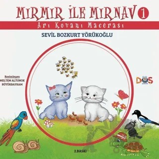 Mırmır ile Mırnav 1 – Arı Kovanı Macerası – Sevil Bozkurt Yörükoğlu – Düş Kurguları Yayıncılık kitap kapağı