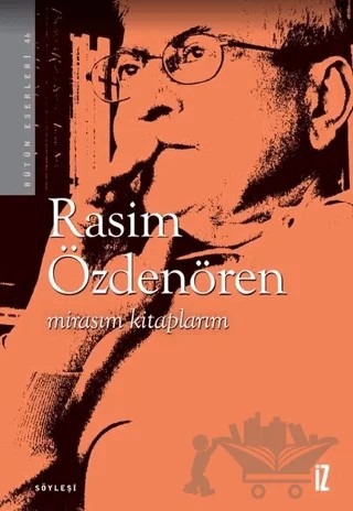 Mirasım Kitaplarım – Rasim Özderen, Rasim Özdenören – İz Yayıncılık kitap kapağı
