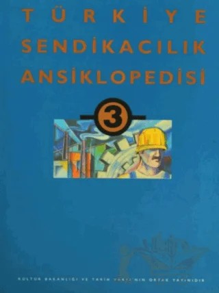 Türkiye Sendikacılık Ansiklopedisi (3 Kitap Takım) – Kolektif – Tarih Vakfı Yurt Yayınları kitap kapağı