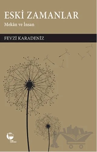 Eski Zamanlar – Fevzi Karadeniz – Belge Yayınları kitap kapağı