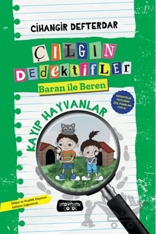 Kayıp Hayvanlar - Çılgın Dedektifler Baran ile Beren – Cihangir Defterdar – Yediveren Çocuk kitap kapağı