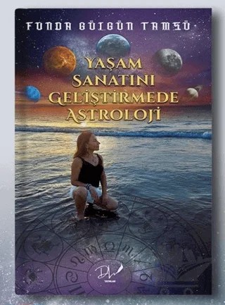 Yaşam Sanatını Geliştirmede Astroloji – Funda Gülgün Tamsü – Dls Yayınları kitap kapağı