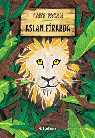Aslan Firarda – Cary Fagan – Tudem Yayınları kitap kapağı