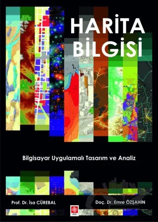 Harita Bilgisi - Bilgisayar Uygulamalı Tasarım ve Analiz – Emre Özşahin, İsa Cürebal – Ekin Basım Yayın kitap kapağı