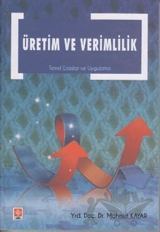 Üretim ve Verimlilik – Mahmut Kayar – Ekin Basım Yayın kitap kapağı