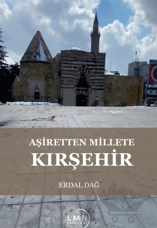 Aşiretten Millete Kırşehir – Erdal Dağ – Liman Yayınevi kitap kapağı