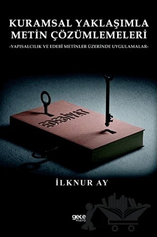 Kuramsal Yaklaşımla Metin Çözümlemeleri – İlknur Ay – Gece Kitaplığı kitap kapağı