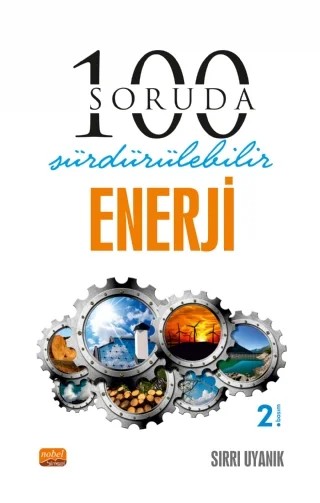 100 Soruda Sürdürülebilir Enerji – Sırrı Uyanık – Nobel Bilimsel Eserler kitap kapağı