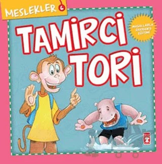 Meslekler - Tamirci Tori – Kolektif – Timaş Çocuk kitap kapağı