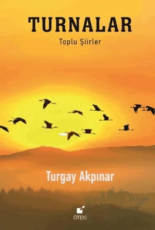 Turnalar (Toplu Şiirler) – Turgay Akpınar – Öteki Yayınevi kitap kapağı
