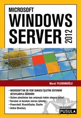 Microsoft Windows Server 2012 – Murat Yıldırımoğlu – Pusula Yayıncılık kitap kapağı