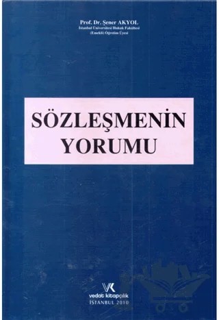 Sözleşmenin Yorumu – Şener Akyol – Vedat Kitapçılık kitap kapağı