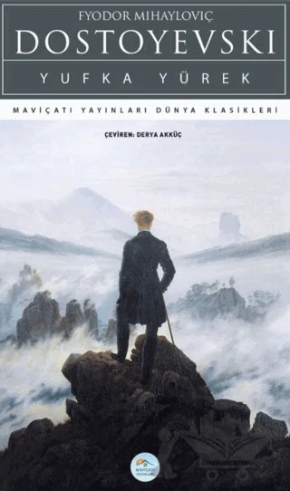 Yufka Yürek – Fyodor Mihayloviç Dostoyevski – Maviçatı Yayınları kitap kapağı