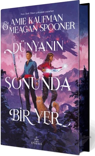 Dünyanın Sonunda Bir Yer (Yan Boyamalı Ciltli Özel Baskı) – Amie Kaufman, Meagan Spooner – Ephesus Yayınları kitap kapağı