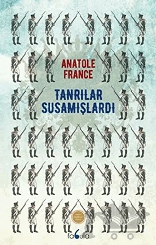 Tanrılar Susamışlardı – Anatole France – Fabula Kitap kitap kapağı